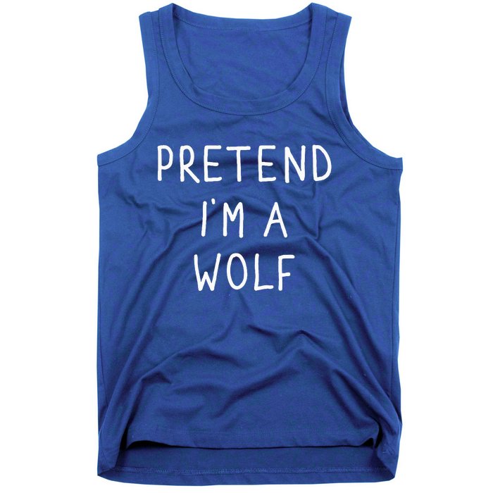 Pretend IM A Wolf Funny Lazy Halloween Costume Tank Top