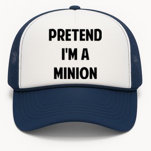 Pretend IM A Minion Costume Party Funny Halloween Minion Trucker Hat