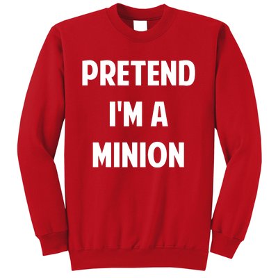 Pretend IM A Minion Costume Party Funny Halloween Minion Sweatshirt