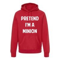 Pretend IM A Minion Costume Party Funny Halloween Minion Premium Hoodie