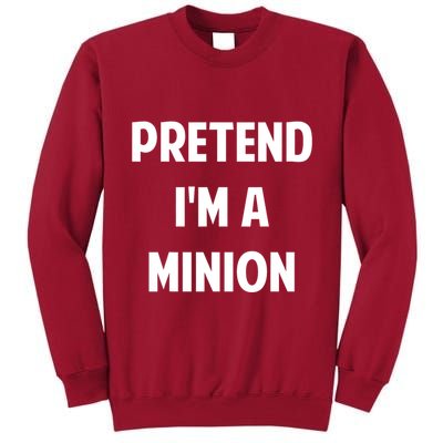 Pretend IM A Minion Costume Party Funny Halloween Minion Tall Sweatshirt