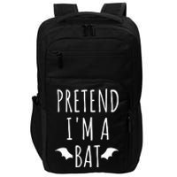 Pretend IM A Bat Lazy Easy Last Minute Halloween Costume Impact Tech Backpack