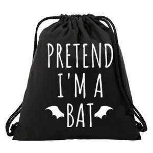 Pretend IM A Bat Lazy Easy Last Minute Halloween Costume Drawstring Bag