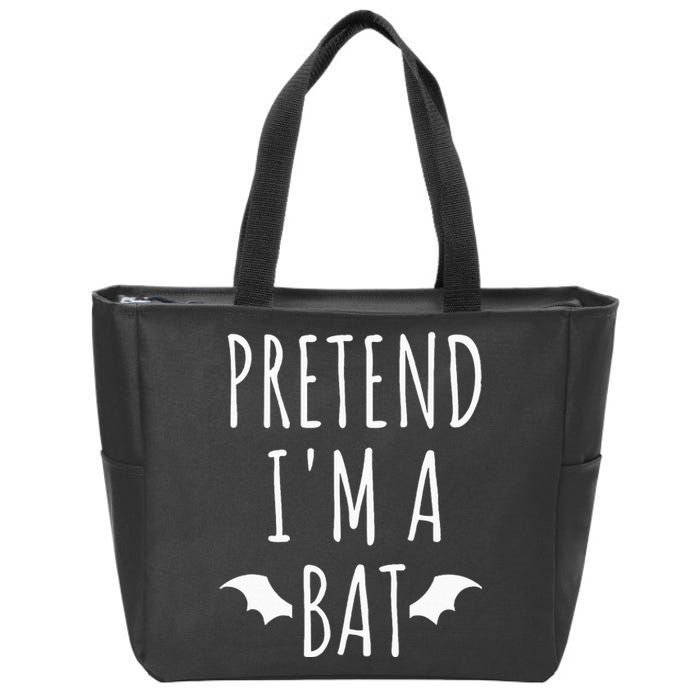 Pretend IM A Bat Lazy Easy Last Minute Halloween Costume Zip Tote Bag