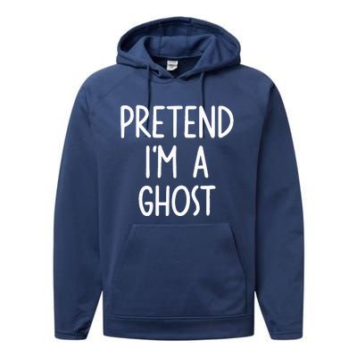 Pretend I'm A Ghost Costume Halloween Lazy Easy Performance Fleece Hoodie