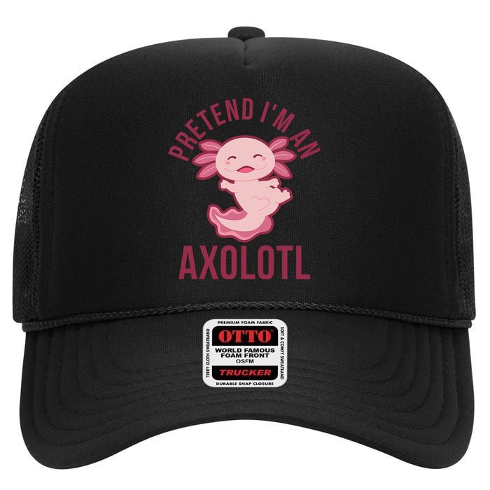 Pretend I'm An Axolotl Funny Lazy Halloween Costume  High Crown Mesh Back Trucker Hat