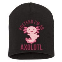 Pretend I'm An Axolotl Funny Lazy Halloween Costume  Short Acrylic Beanie