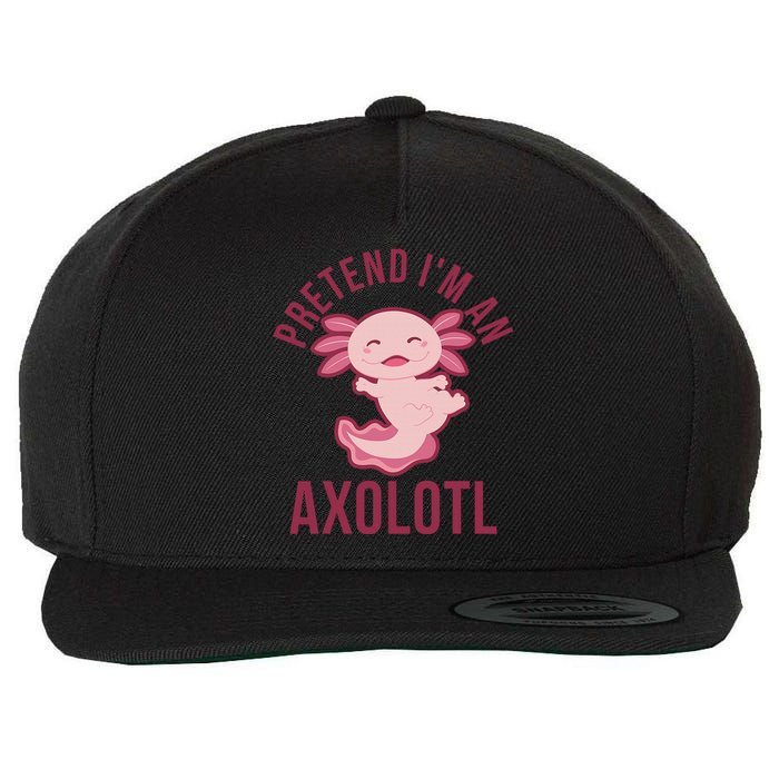 Pretend I'm An Axolotl Funny Lazy Halloween Costume  Wool Snapback Cap