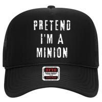 Pretend IM A Minion Costume Party Funny Halloween Minion High Crown Mesh Back Trucker Hat