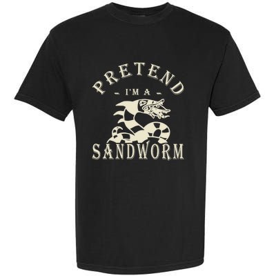 Pretend Im A Sandworm Funny Halloween Party Costume Garment-Dyed Heavyweight T-Shirt