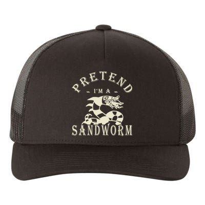 Pretend Im A Sandworm Funny Halloween Party Costume Yupoong Adult 5-Panel Trucker Hat