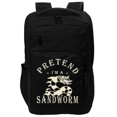 Pretend Im A Sandworm Funny Halloween Party Costume Impact Tech Backpack