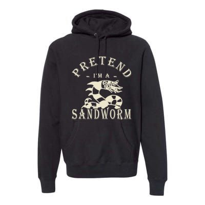 Pretend Im A Sandworm Funny Halloween Party Costume Premium Hoodie