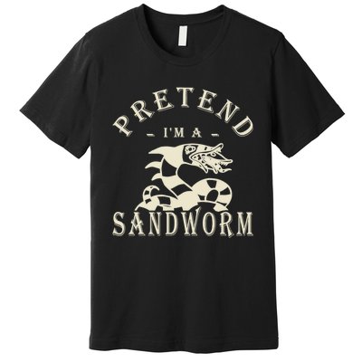 Pretend Im A Sandworm Funny Halloween Party Costume Premium T-Shirt