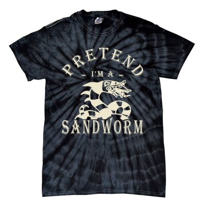 Pretend Im A Sandworm Funny Halloween Party Costume Tie-Dye T-Shirt