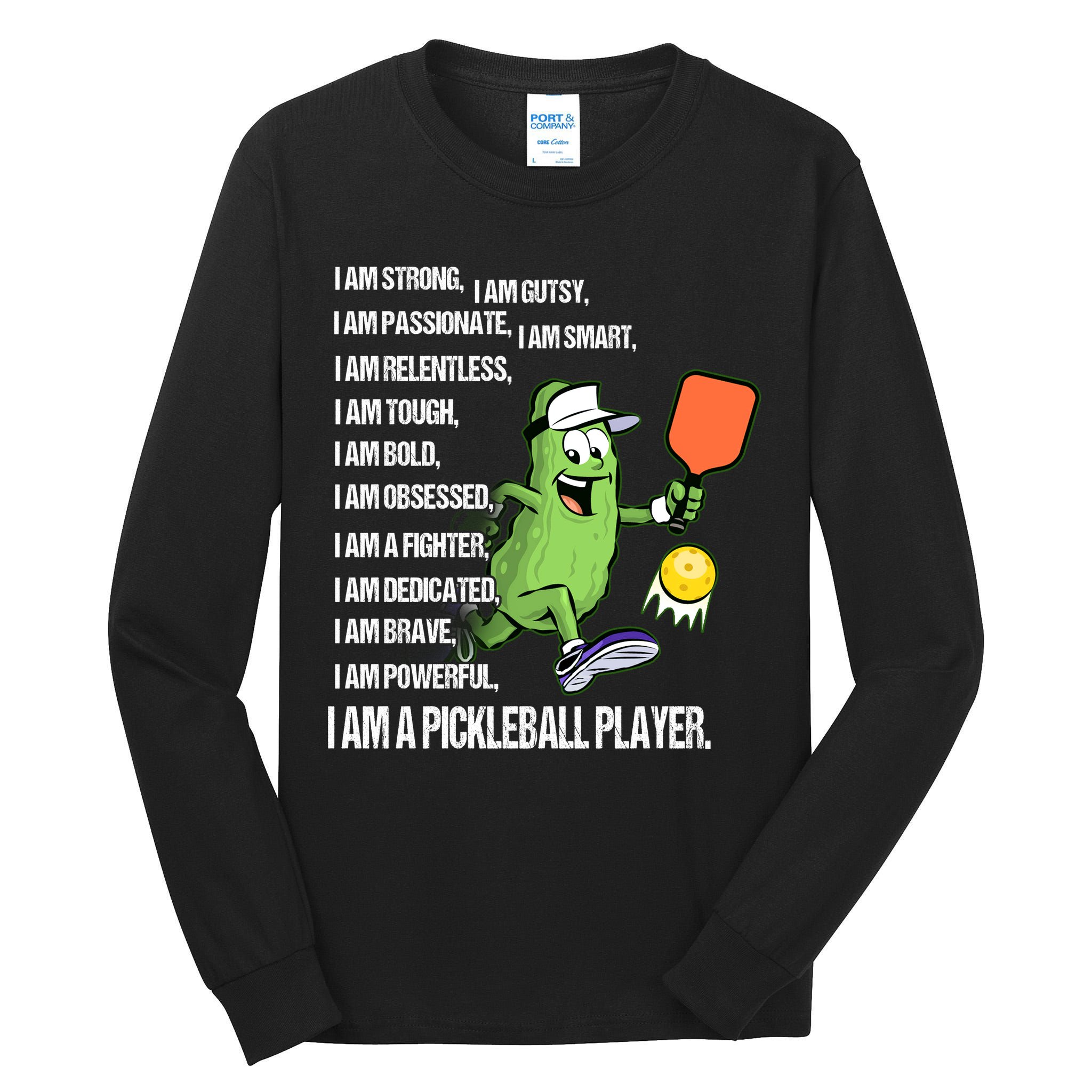 Pickleball I Am SKY Tall Long Sleeve T-Shirt