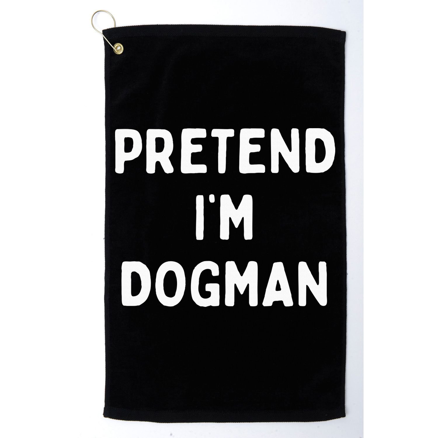 Pretend Im A Dogman Adults Halloween Costume Golf Towel