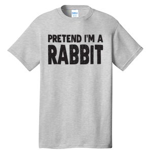 Pretend I'm A Rabbit Easy Halloween Costume Tall T-Shirt