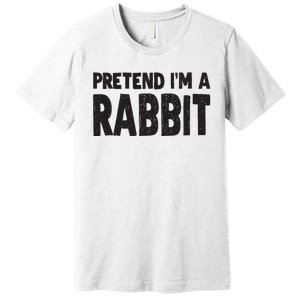 Pretend I'm A Rabbit Easy Halloween Costume Premium T-Shirt