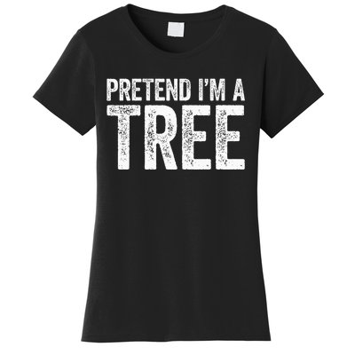 Pretend IM A Tree Matching Costume Women's T-Shirt