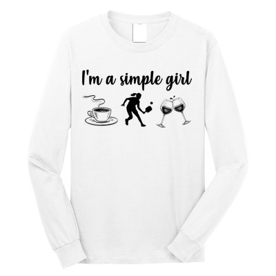 Pickleball I'm A Simple Girl Wine SKY Long Sleeve Shirt