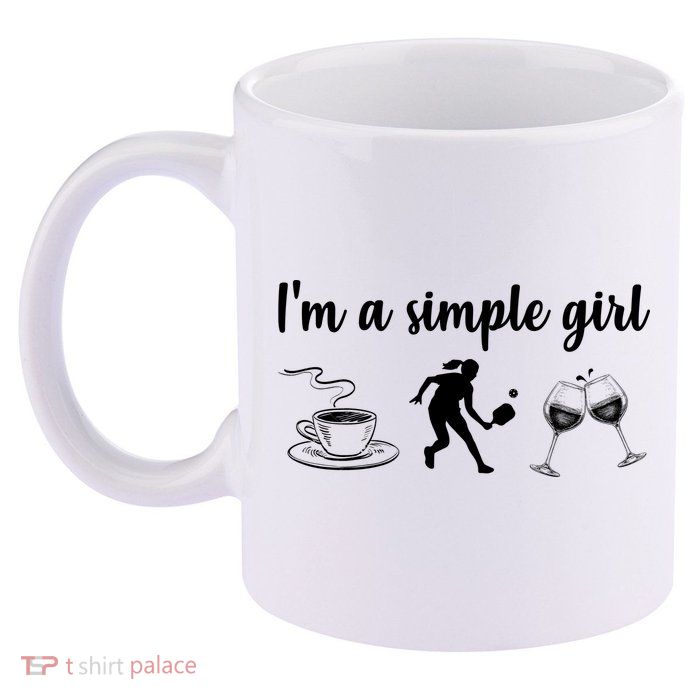Pickleball I'm A Simple Girl Wine SKY 11oz C Handle Ceramic Mug