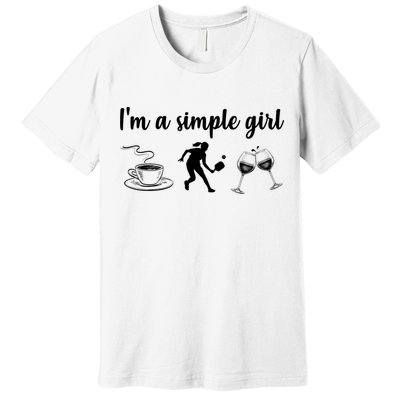 Pickleball I'm A Simple Girl Wine SKY Premium T-Shirt