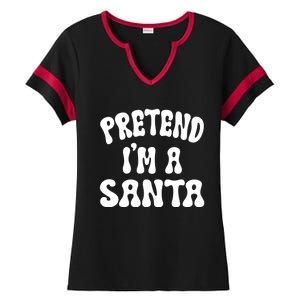 Pretend IM A Santa Funny Halloween Family Matching Easy Gift Ladies Halftime Notch Neck Tee