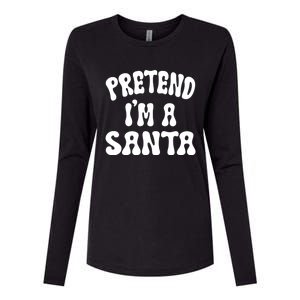 Pretend IM A Santa Funny Halloween Family Matching Easy Gift Womens Cotton Relaxed Long Sleeve T-Shirt