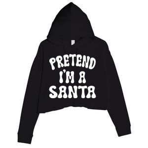 Pretend IM A Santa Funny Halloween Family Matching Easy Gift Crop Fleece Hoodie