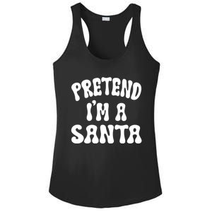 Pretend IM A Santa Funny Halloween Family Matching Easy Gift Ladies PosiCharge Competitor Racerback Tank