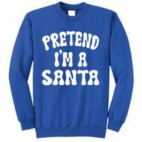 Pretend IM A Santa Funny Halloween Family Matching Easy Gift Sweatshirt