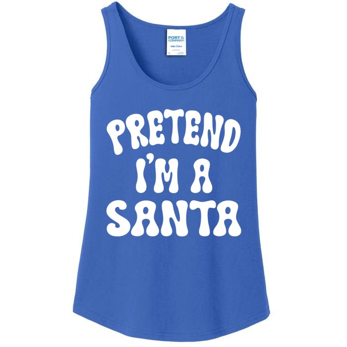 Pretend IM A Santa Funny Halloween Family Matching Easy Gift Ladies Essential Tank