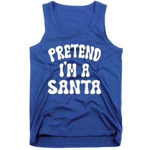 Pretend IM A Santa Funny Halloween Family Matching Easy Gift Tank Top