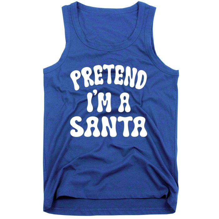 Pretend IM A Santa Funny Halloween Family Matching Easy Gift Tank Top