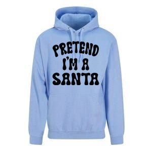 Pretend IM A Santa Funny Halloween Family Matching Easy Gift Unisex Surf Hoodie