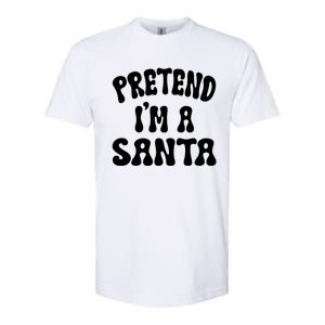 Pretend IM A Santa Funny Halloween Family Matching Easy Gift Softstyle CVC T-Shirt