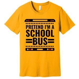 Pretend I'm a School Bus Funny Lazy Halloween Costume Premium T-Shirt