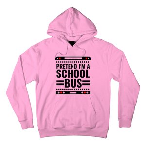 Pretend I'm a School Bus Funny Lazy Halloween Costume Hoodie