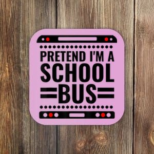 Pretend I'm a School Bus Funny Lazy Halloween Costume Coaster