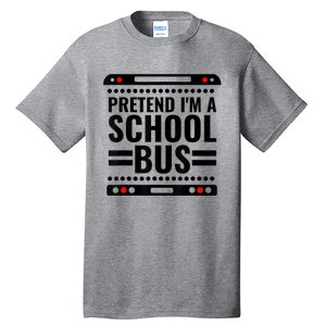 Pretend I'm a School Bus Funny Lazy Halloween Costume Tall T-Shirt