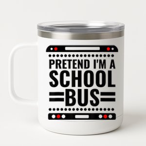 Pretend I'm a School Bus Funny Lazy Halloween Costume 12 oz Stainless Steel Tumbler Cup