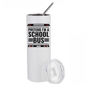 Pretend I'm a School Bus Funny Lazy Halloween Costume Stainless Steel Tumbler