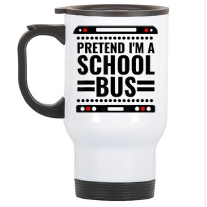 Pretend I'm a School Bus Funny Lazy Halloween Costume Stainless Steel Travel Mug