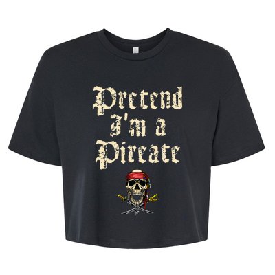 Pretend I'm A Pirate Costume Party Funny Halloween Pirate Bella+Canvas Jersey Crop Tee