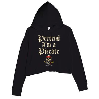 Pretend I'm A Pirate Costume Party Funny Halloween Pirate Crop Fleece Hoodie