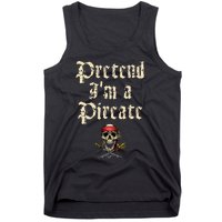 Pretend I'm A Pirate Costume Party Funny Halloween Pirate Tank Top