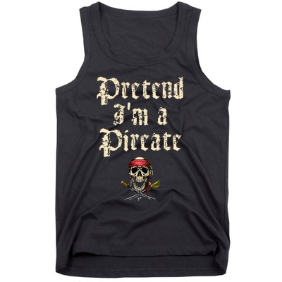 Pretend I'm A Pirate Costume Party Funny Halloween Pirate Tank Top