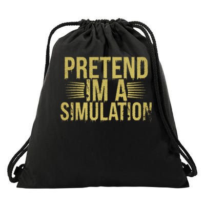 Pretend IM A Simulation Easy Halloween Drawstring Bag