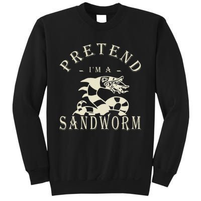 Pretend IM A Sandworm Funny Halloween Party Costume Gift Sweatshirt